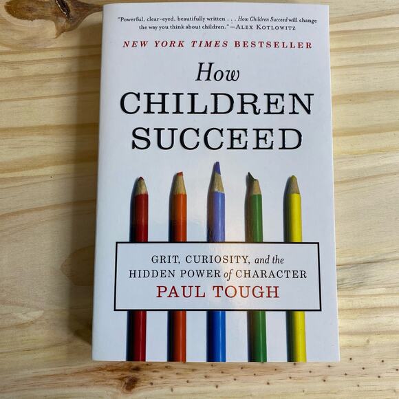 How Children Succeed by Paul Tough ISBN: 978-0-544-10440-2 - Picture 1 of 2